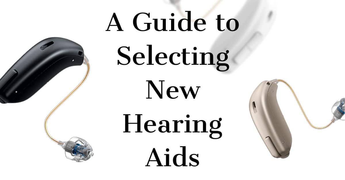 Selecting the Right Hearing Aid